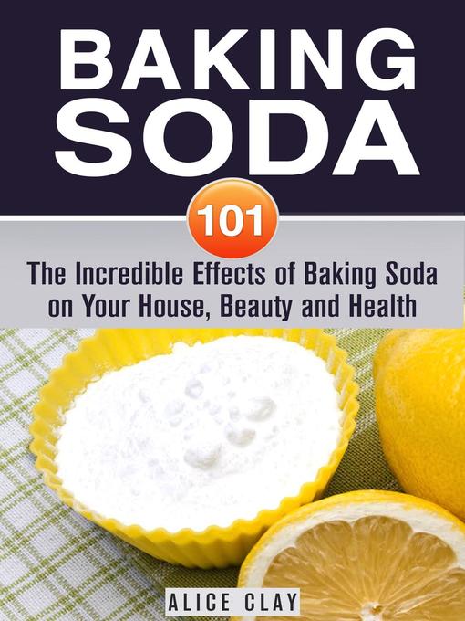 Title details for Baking Soda 101 by Alice Clay - Available